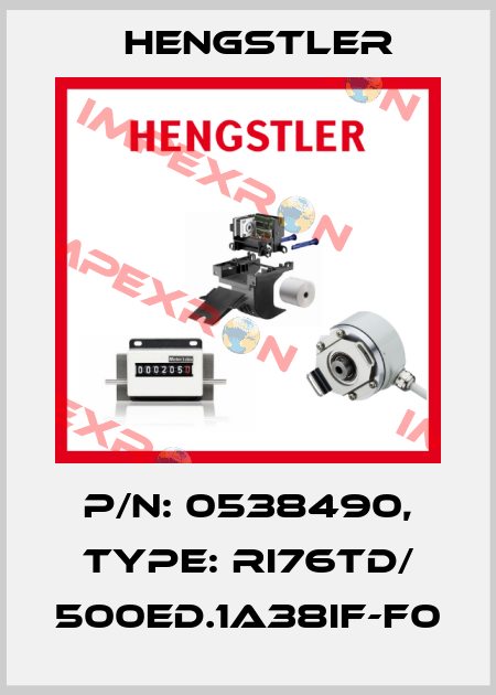 p/n: 0538490, Type: RI76TD/ 500ED.1A38IF-F0 Hengstler
