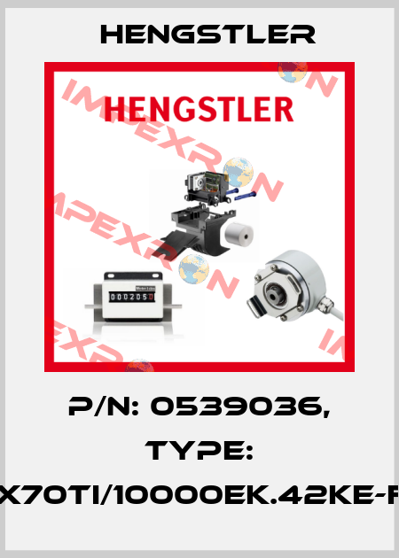 p/n: 0539036, Type: RX70TI/10000EK.42KE-F0 Hengstler