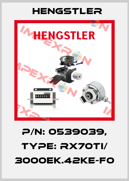 p/n: 0539039, Type: RX70TI/ 3000EK.42KE-F0 Hengstler