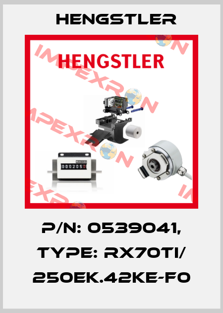 p/n: 0539041, Type: RX70TI/ 250EK.42KE-F0 Hengstler