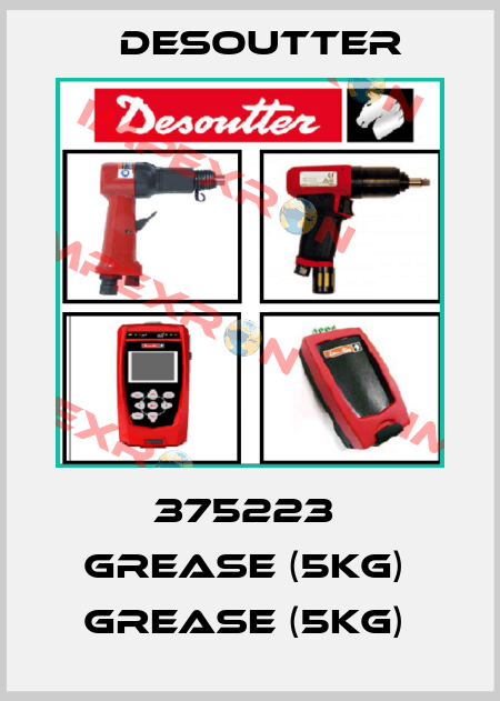 375223  GREASE (5KG)  GREASE (5KG)  Desoutter