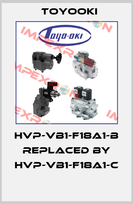 HVP-VB1-F18A1-B replaced by HVP-VB1-F18A1-C  Toyooki