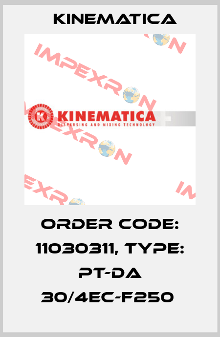 Order Code: 11030311, Type: PT-DA 30/4EC-F250  Kinematica