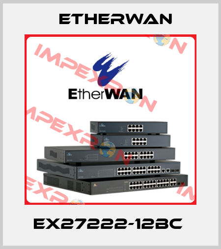EX27222-12BC  Etherwan