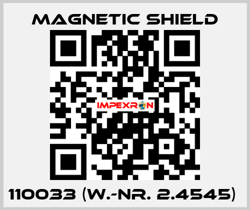 110033 (W.-Nr. 2.4545)  Magnetic Shield