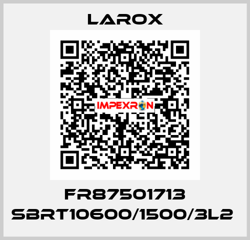 FR87501713 SBRT10600/1500/3L2  Larox