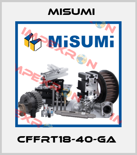 CFFRT18-40-GA  Misumi