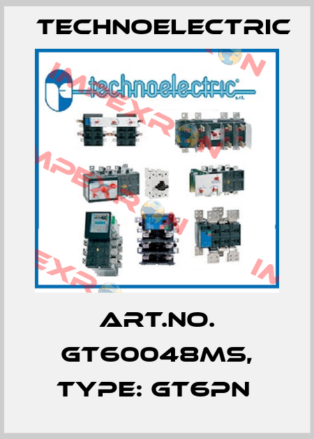 Art.No. GT60048MS, Type: GT6PN  Technoelectric