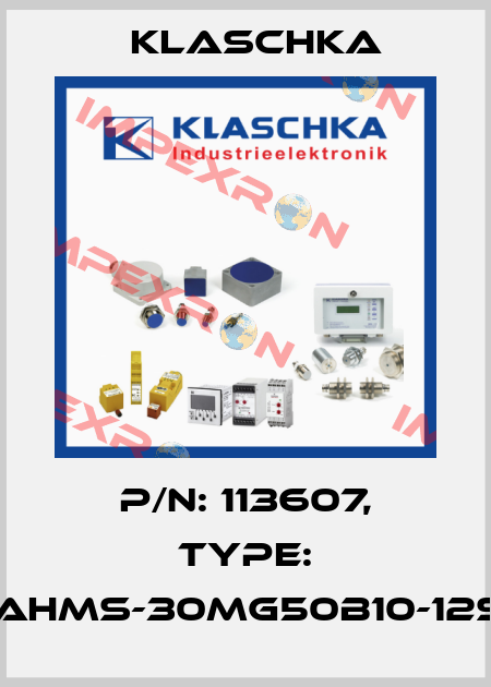 P/N: 113607, Type: IAD/AHMS-30mg50b10-12Sd1A Klaschka