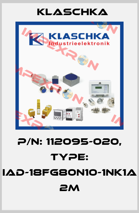 P/N: 112095-020, Type: IAD-18fg80n10-1NK1A 2m Klaschka
