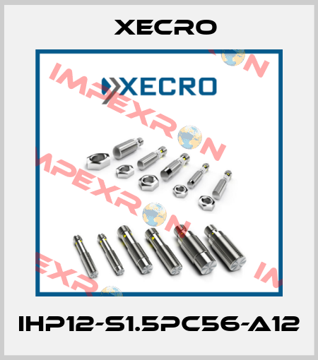 IHP12-S1.5PC56-A12 Xecro