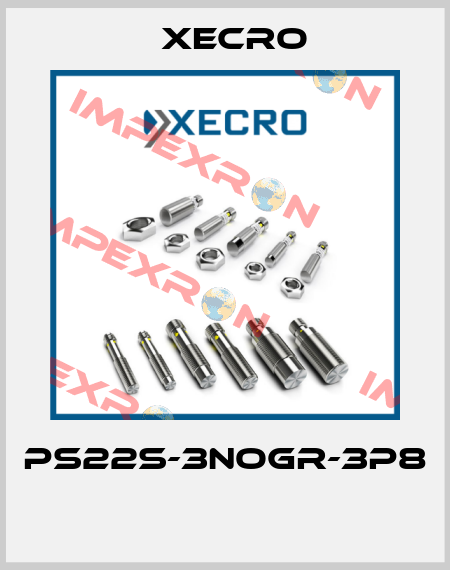 PS22S-3NOGR-3P8  Xecro
