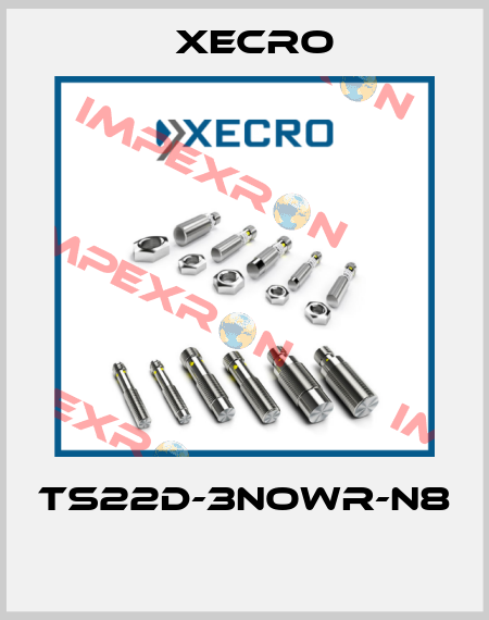 TS22D-3NOWR-N8  Xecro