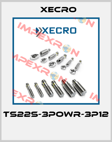 TS22S-3POWR-3P12  Xecro