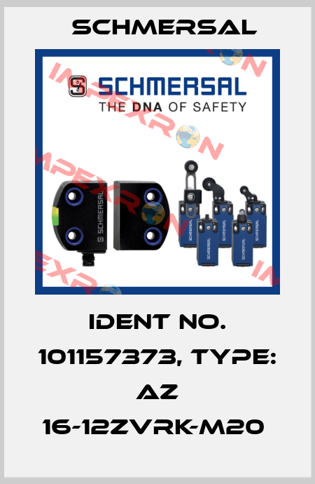 Ident No. 101157373, Type: AZ 16-12ZVRK-M20  Schmersal