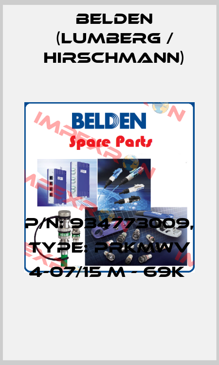 P/N: 934773009, Type: PRKMWV 4-07/15 M - 69K  Belden (Lumberg / Hirschmann)
