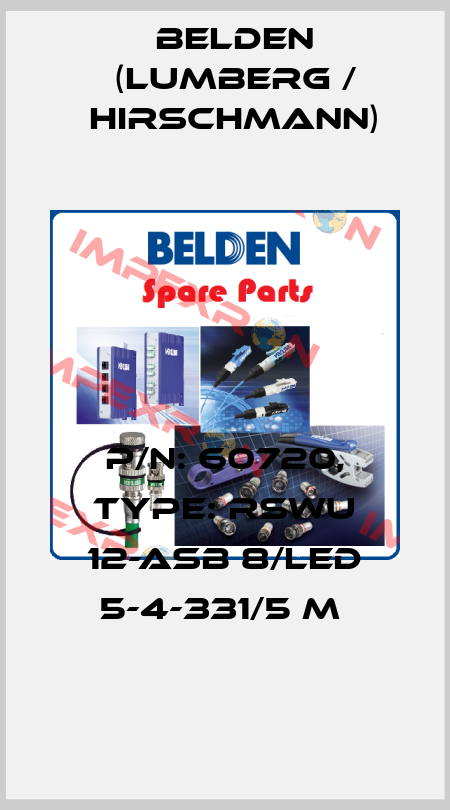 P/N: 60720, Type: RSWU 12-ASB 8/LED 5-4-331/5 M  Belden (Lumberg / Hirschmann)