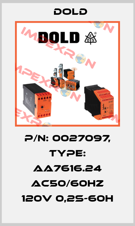 p/n: 0027097, Type: AA7616.24 AC50/60HZ 120V 0,2S-60H Dold