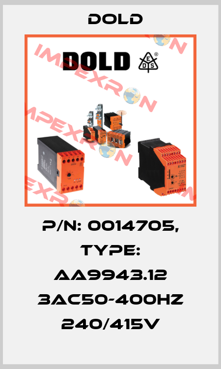 p/n: 0014705, Type: AA9943.12 3AC50-400HZ 240/415V Dold