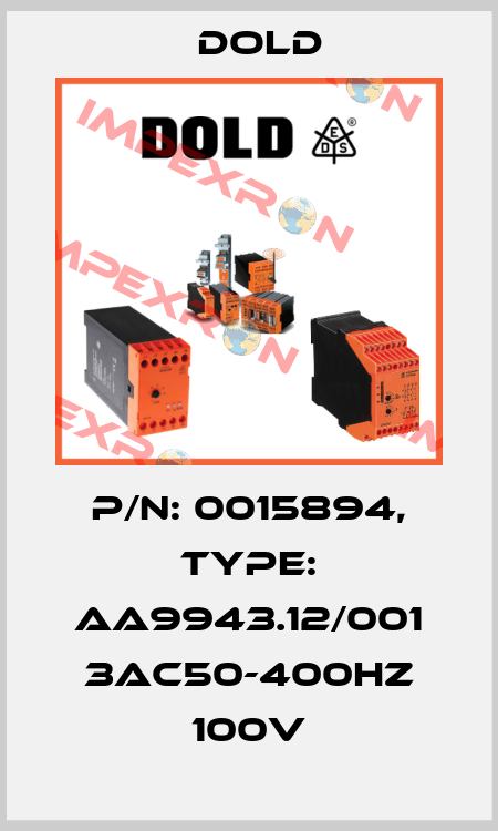 p/n: 0015894, Type: AA9943.12/001 3AC50-400HZ 100V Dold