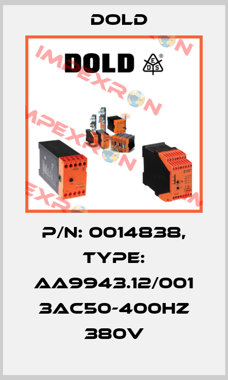 p/n: 0014838, Type: AA9943.12/001 3AC50-400HZ 380V Dold