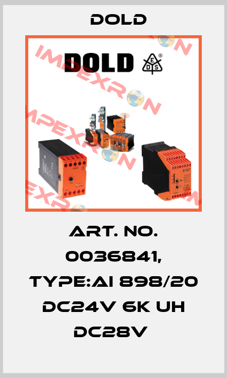 Art. No. 0036841, Type:AI 898/20 DC24V 6K UH DC28V  Dold