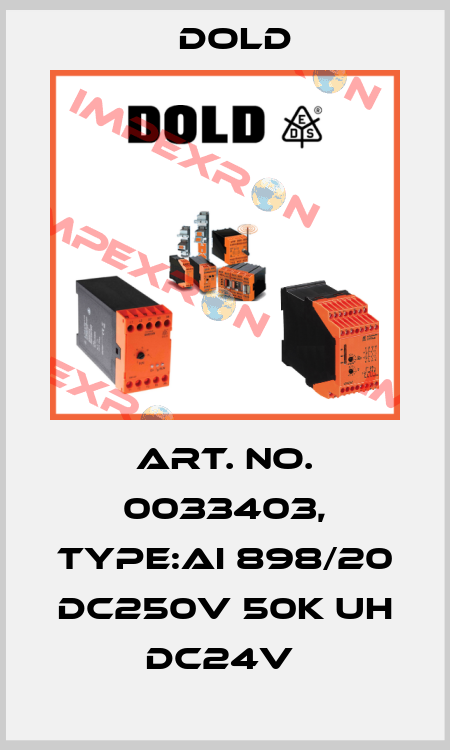 Art. No. 0033403, Type:AI 898/20 DC250V 50K UH DC24V  Dold