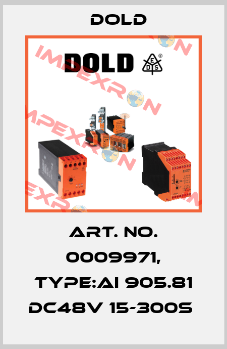 Art. No. 0009971, Type:AI 905.81 DC48V 15-300S  Dold
