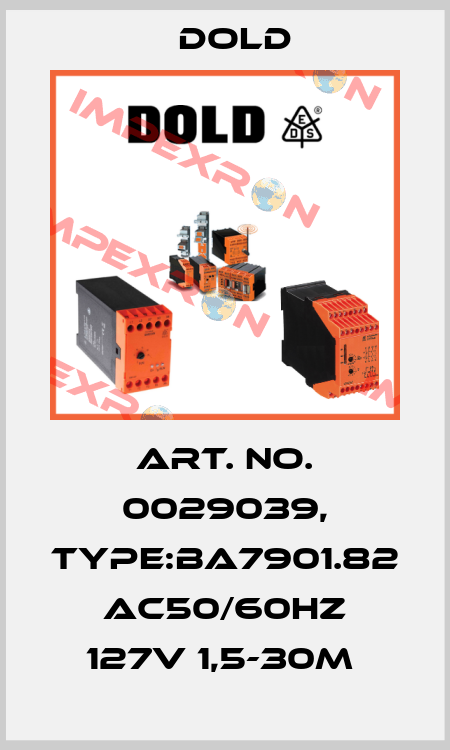 Art. No. 0029039, Type:BA7901.82 AC50/60HZ 127V 1,5-30M  Dold