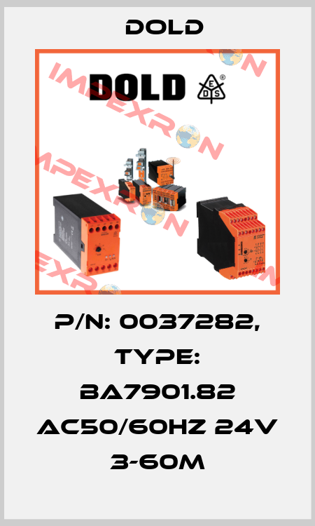 p/n: 0037282, Type: BA7901.82 AC50/60HZ 24V 3-60M Dold