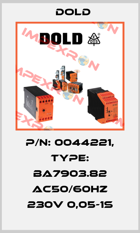 p/n: 0044221, Type: BA7903.82 AC50/60HZ 230V 0,05-1S Dold