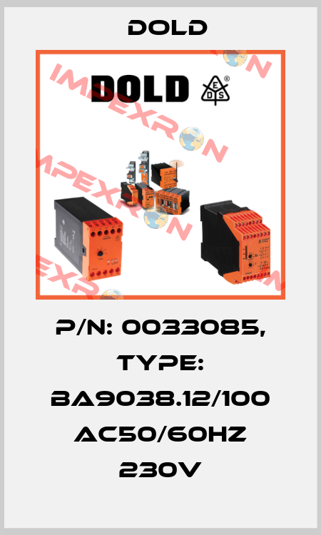 p/n: 0033085, Type: BA9038.12/100 AC50/60HZ 230V Dold