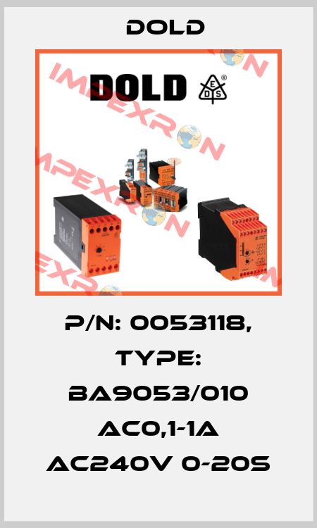 p/n: 0053118, Type: BA9053/010 AC0,1-1A AC240V 0-20S Dold