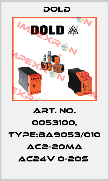 Art. No. 0053100, Type:BA9053/010 AC2-20mA AC24V 0-20S  Dold