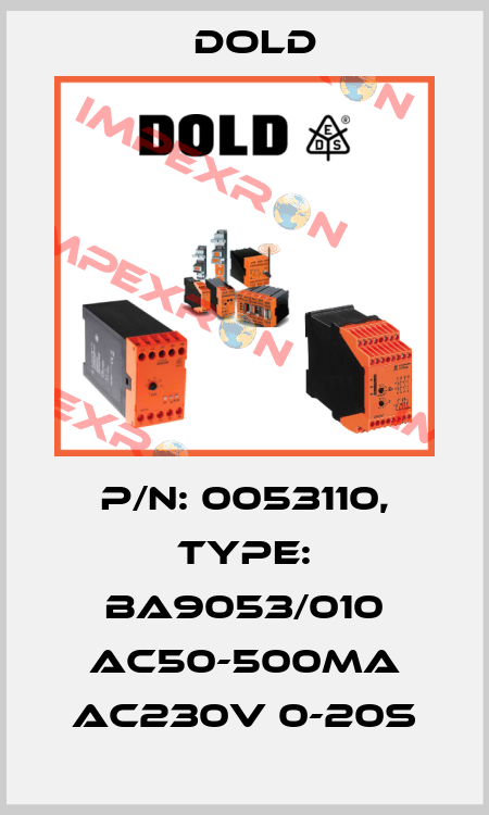 p/n: 0053110, Type: BA9053/010 AC50-500mA AC230V 0-20S Dold