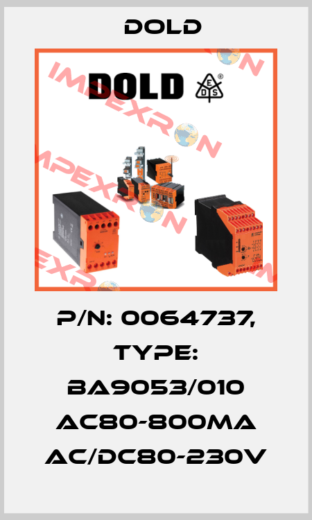 p/n: 0064737, Type: BA9053/010 AC80-800mA AC/DC80-230V Dold