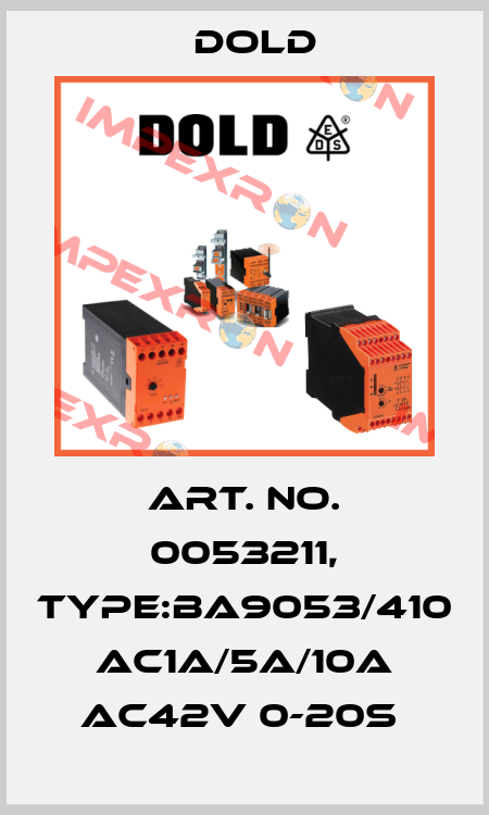 Art. No. 0053211, Type:BA9053/410 AC1A/5A/10A AC42V 0-20S  Dold