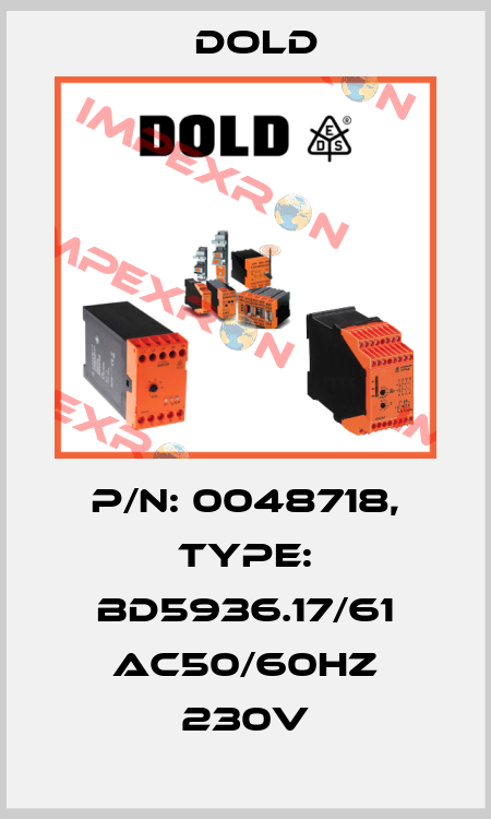 p/n: 0048718, Type: BD5936.17/61 AC50/60HZ 230V Dold