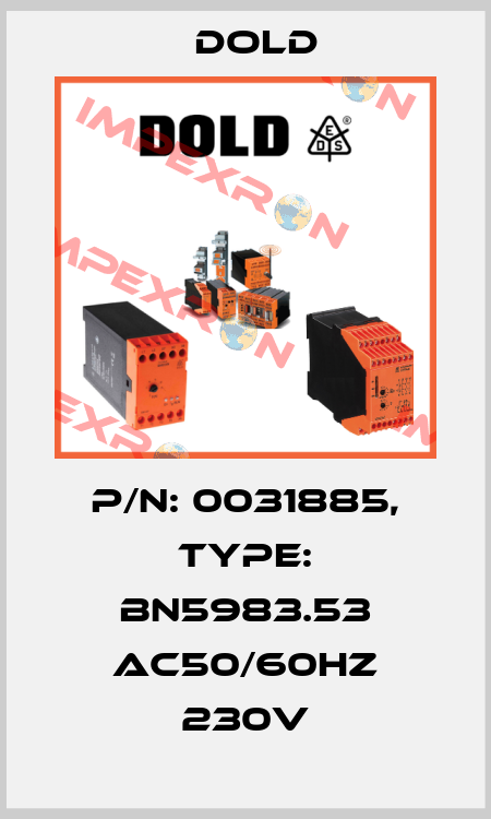 p/n: 0031885, Type: BN5983.53 AC50/60HZ 230V Dold