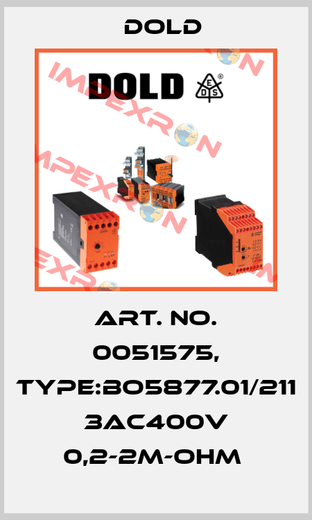 Art. No. 0051575, Type:BO5877.01/211 3AC400V 0,2-2M-OHM  Dold