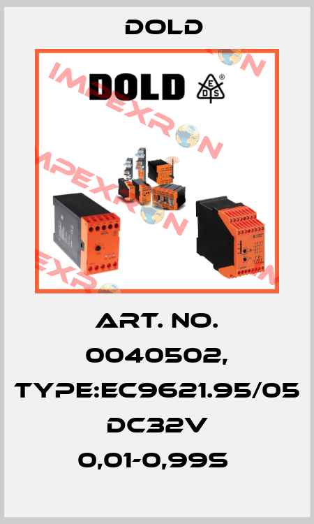 Art. No. 0040502, Type:EC9621.95/05 DC32V 0,01-0,99S  Dold