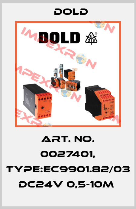 Art. No. 0027401, Type:EC9901.82/03 DC24V 0,5-10M  Dold