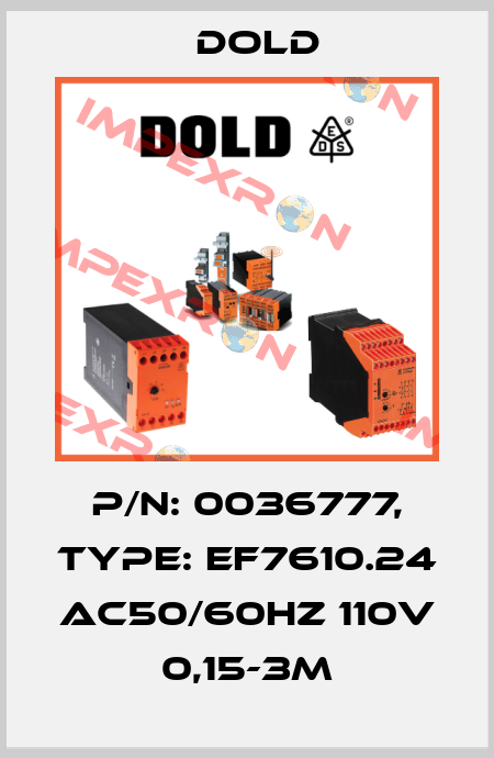 p/n: 0036777, Type: EF7610.24 AC50/60HZ 110V 0,15-3M Dold
