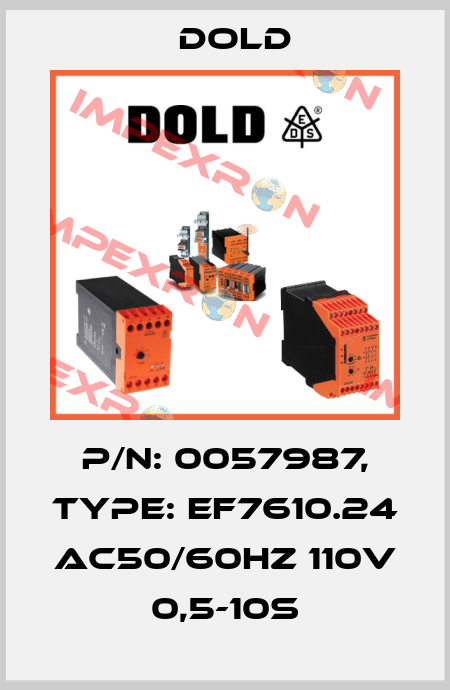 p/n: 0057987, Type: EF7610.24 AC50/60HZ 110V 0,5-10S Dold