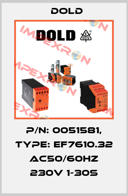 p/n: 0051581, Type: EF7610.32 AC50/60HZ 230V 1-30S Dold