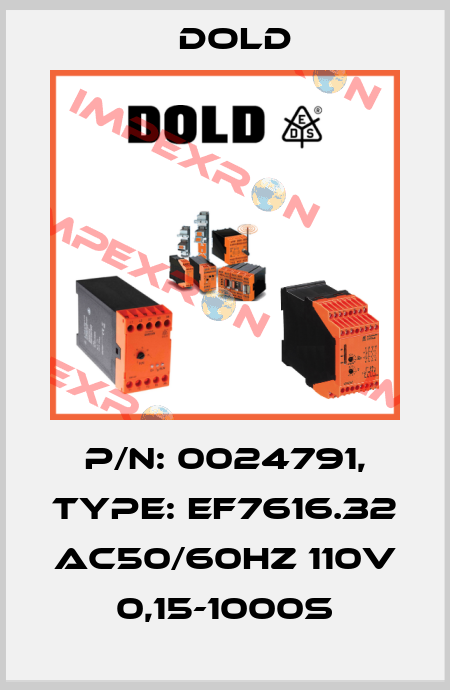 p/n: 0024791, Type: EF7616.32 AC50/60HZ 110V 0,15-1000S Dold