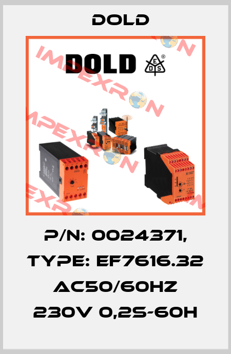 p/n: 0024371, Type: EF7616.32 AC50/60HZ 230V 0,2S-60H Dold
