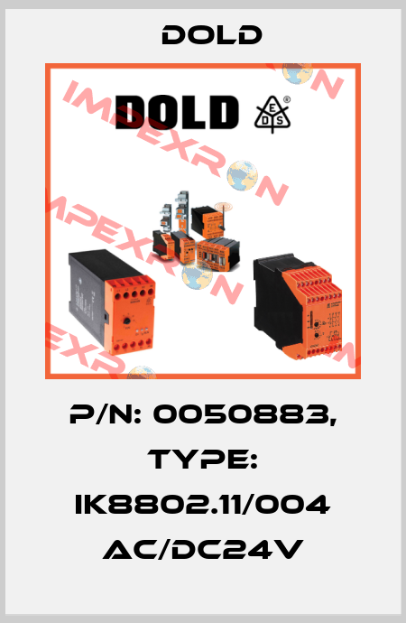 p/n: 0050883, Type: IK8802.11/004 AC/DC24V Dold