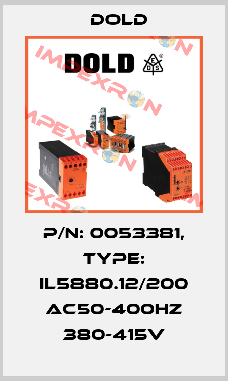 p/n: 0053381, Type: IL5880.12/200 AC50-400HZ 380-415V Dold