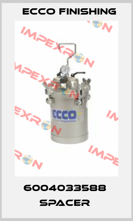 6004033588  SPACER  Ecco Finishing